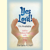 BOOK-FTMH-02 - Yes Lord!  I'm Available